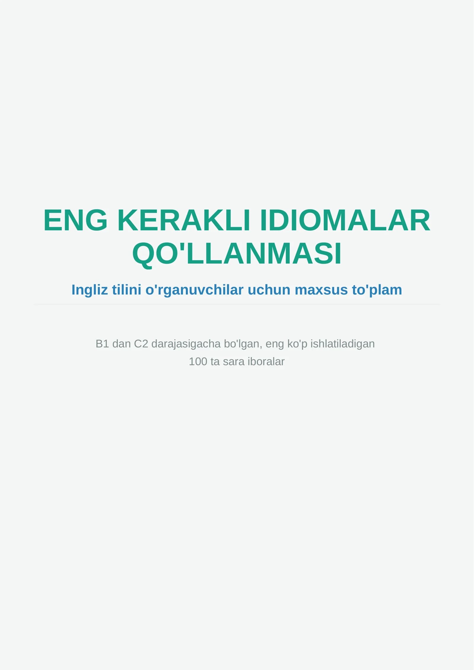 ENG KERAKLI IDIOMALAR QO'LLANMASI