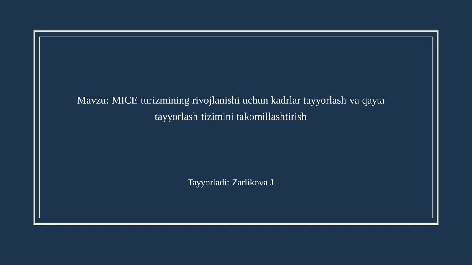 MICE turizmining rivojlanishi uchun kadrlar tayyorlash va qayta tayyorlash tizimini takomillashtirish