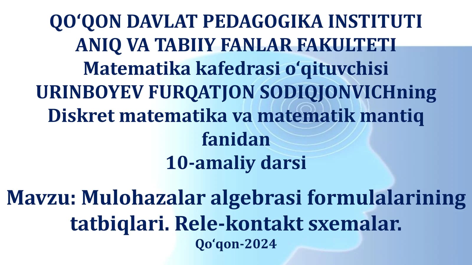Mulohazalar algebrasi formulalarining tatbiqlari. Rele-kontakt sxemalar