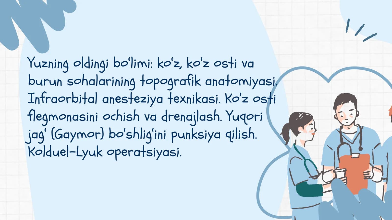 Yuzning oldingi bo‘limi: ko‘z, ko‘z osti va burun sohalarining topografik anatomiyasi. Infraorbital anesteziya texnikasi. Ko‘z osti flegmonasini ochish va drenajlash. Yuqori jag‘ (Gaymor) bo‘shlig‘ini punksiya qilish. Kolduel–Lyuk operatsiyasi.