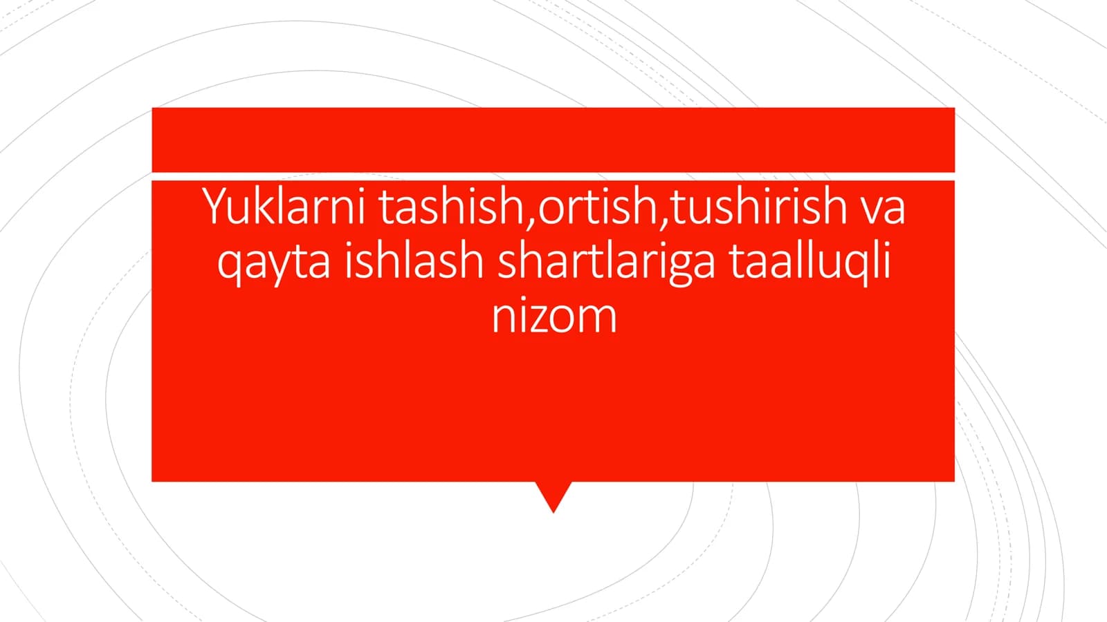 Yuklarni tashish,ortish,tushirish va qayta ishlash shartlariga taalluqli nizom