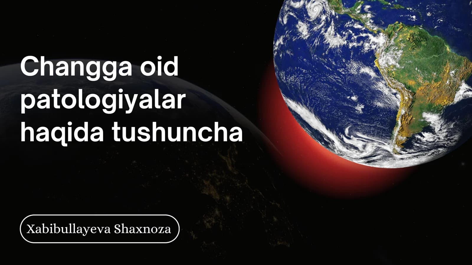 Changga oid patologiyalar haqida tushuncha