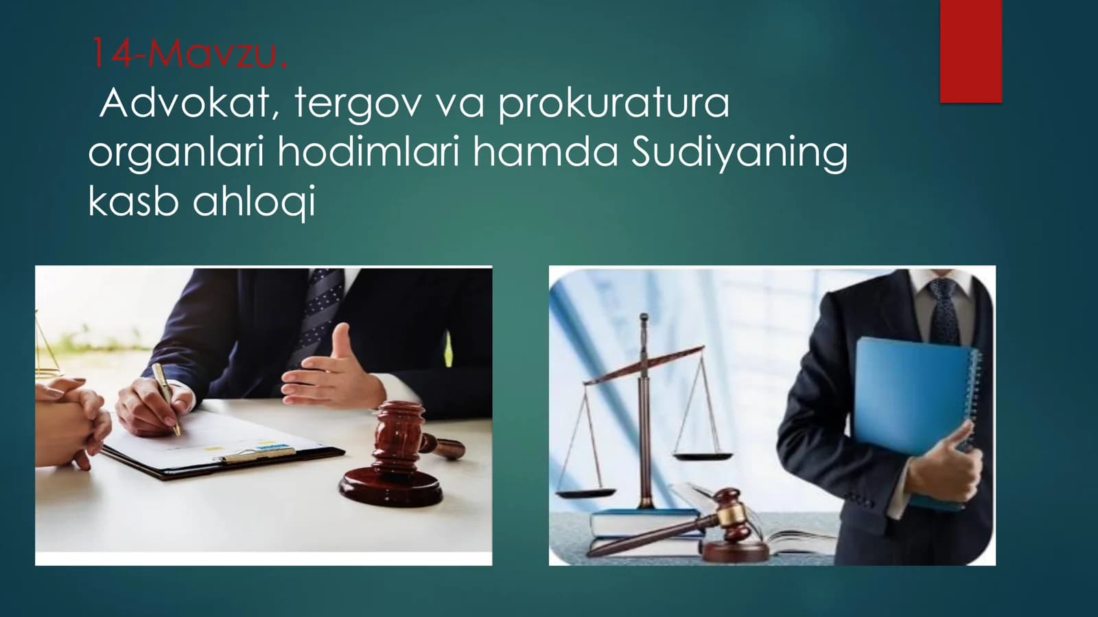 Advokat, tergov va prokuratura organlari hodimlari ahloqi