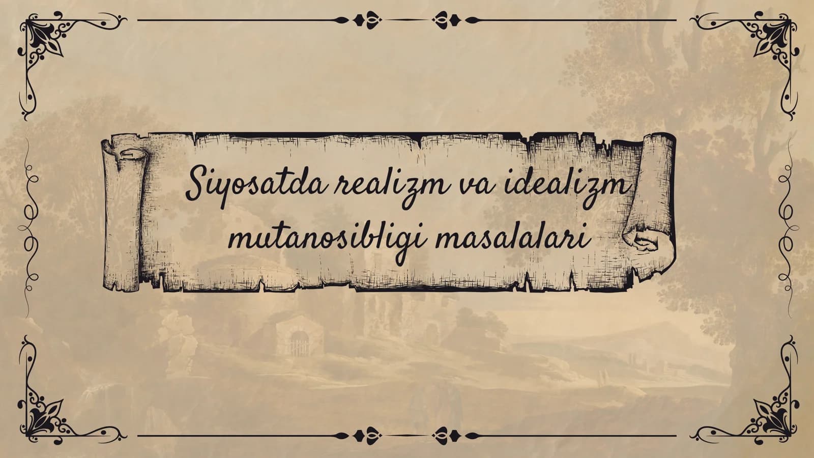 Siyosatda realizm va idealizm mutanosibligi masalalari