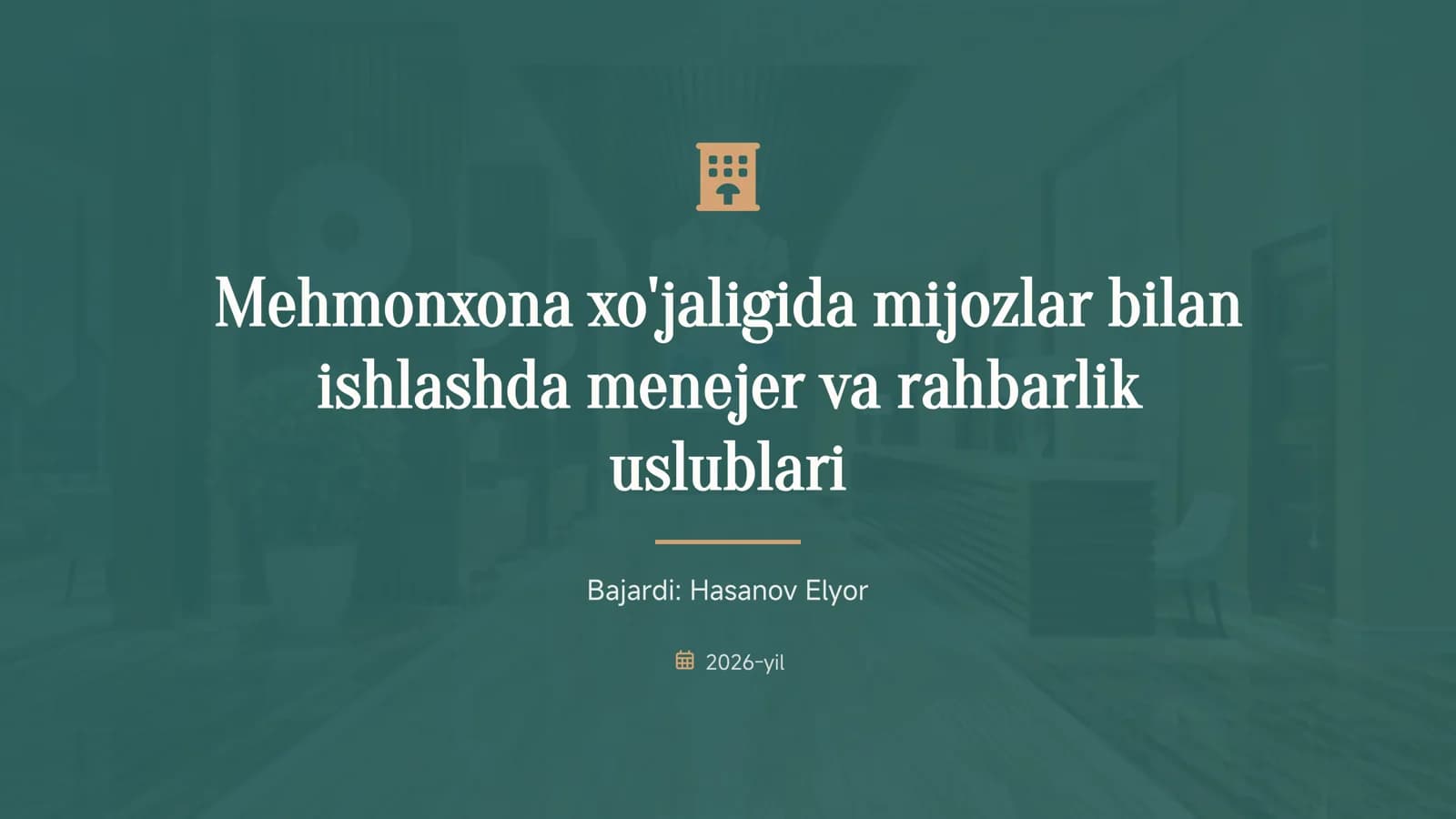 Mehmonxona xo'jaligida mijozlar bilan ishlashda menejer va rahbarlik uslublari