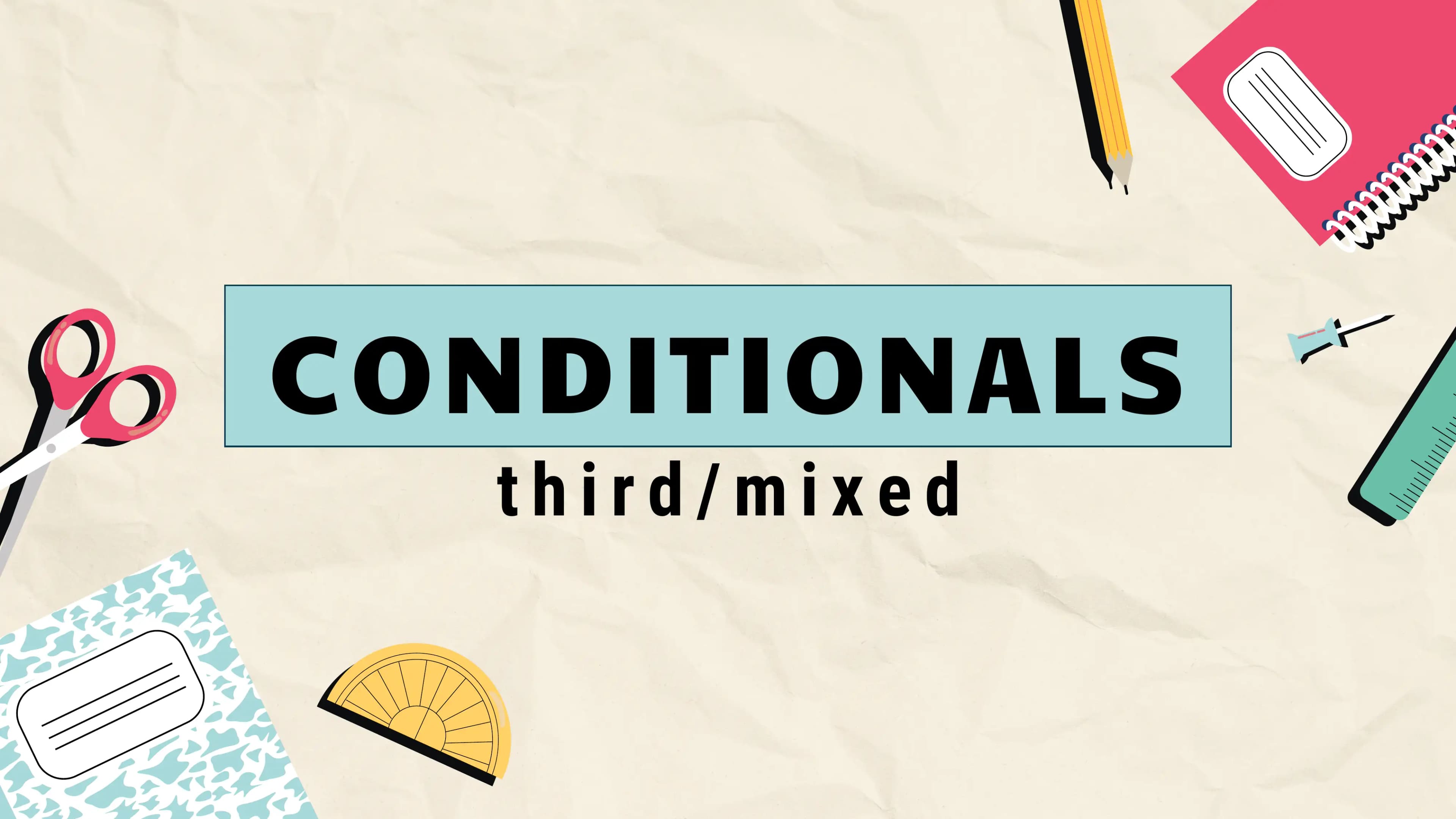 CONDITIONALS