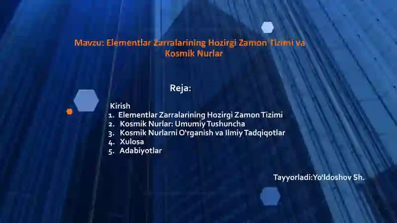 Elementlar Zarralarining Hozirgi Zamon Tizimi va Kosmik Nurlar