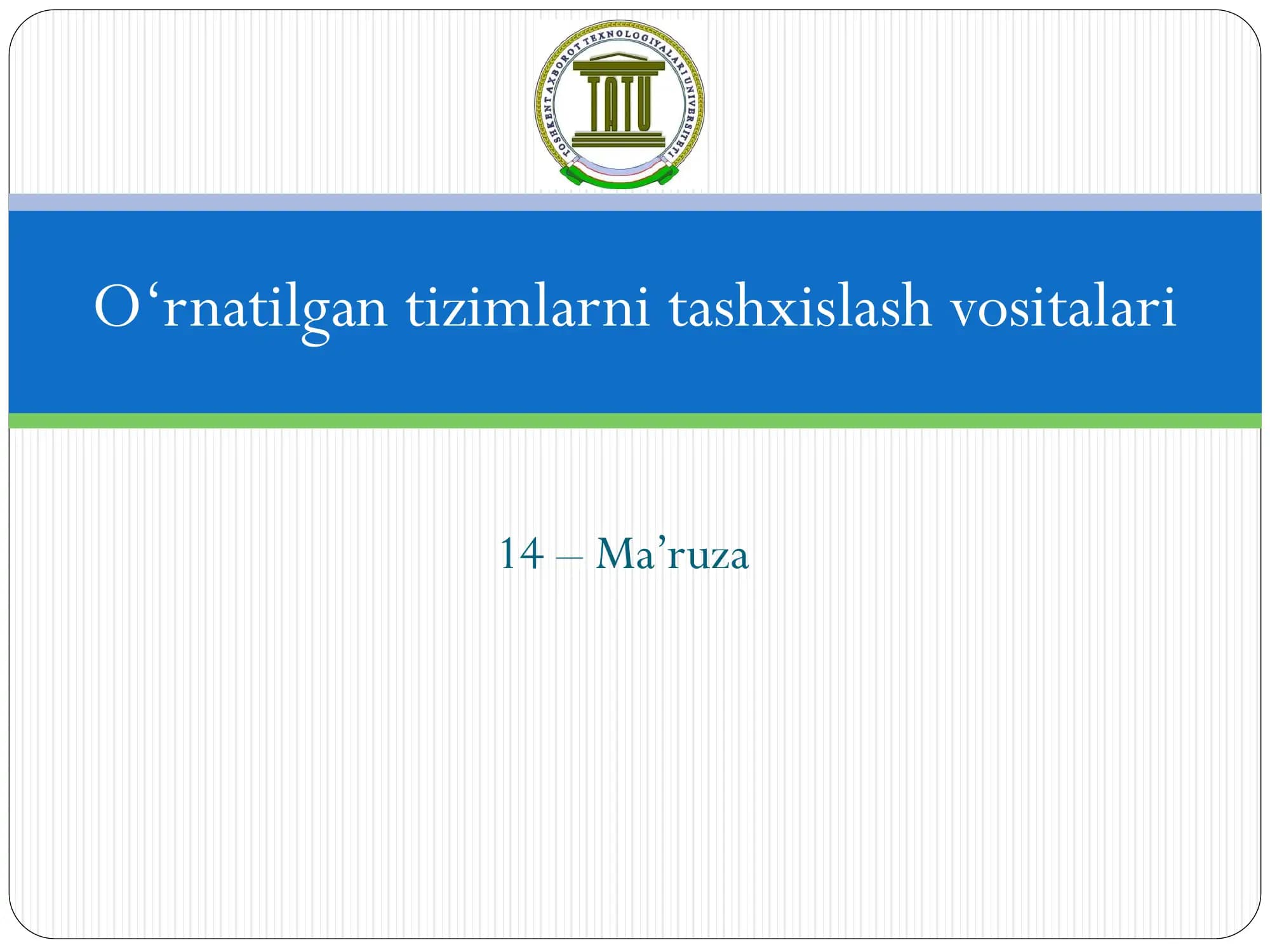 Ma’ruza O‘rnatilgan tizimlarni tashxislash vositalari