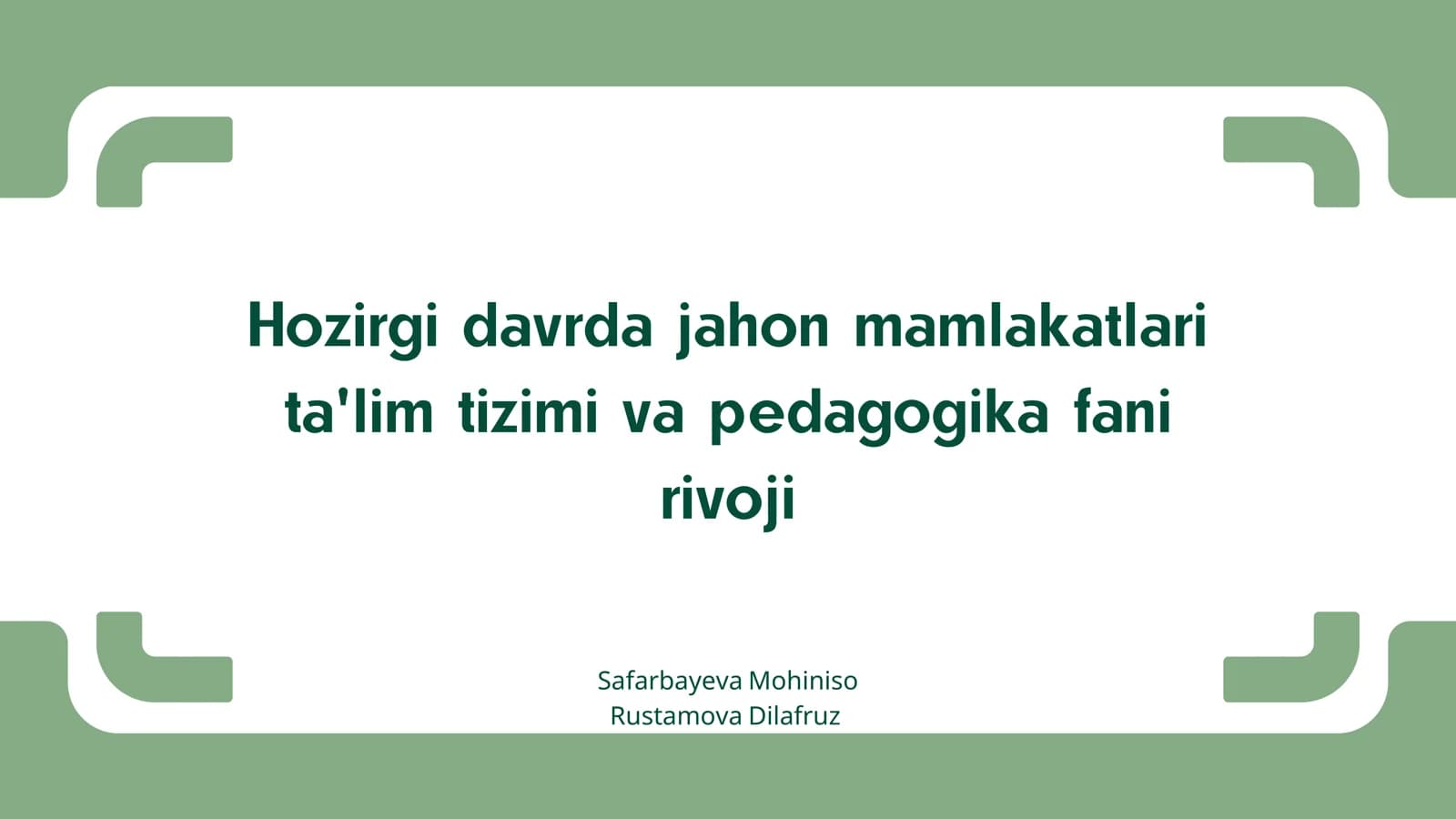 Hozirgi davrda jahon mamlakatlari ta'lim tizimi va pedagogika fani rivoji