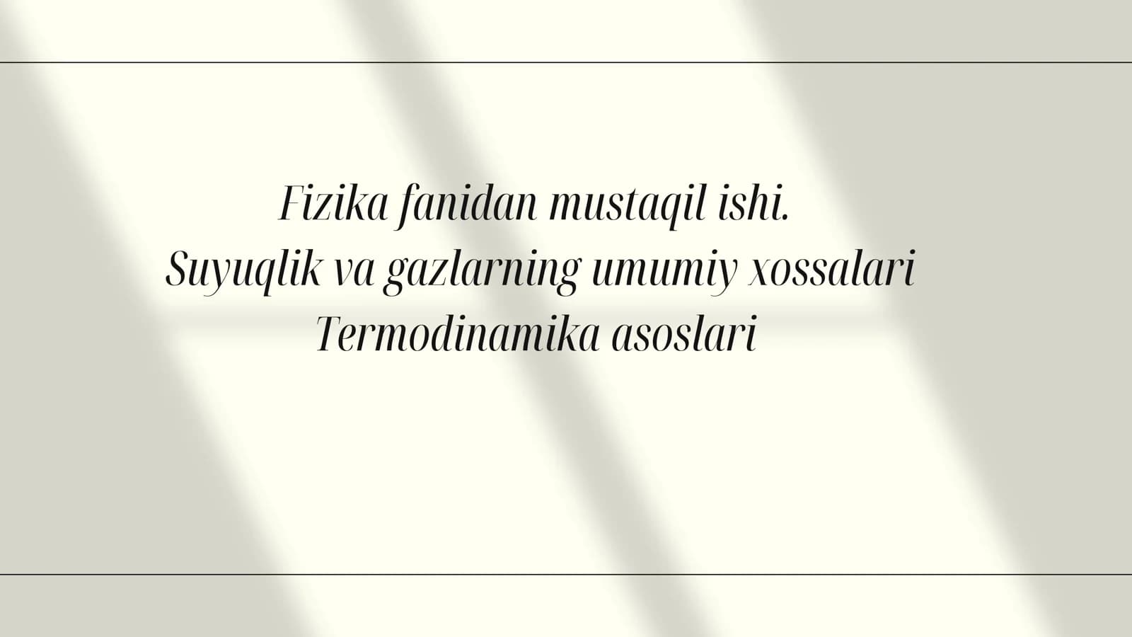 Suyuqlik va gazlarning umumiy xossalari. Termodinamika asoslari.