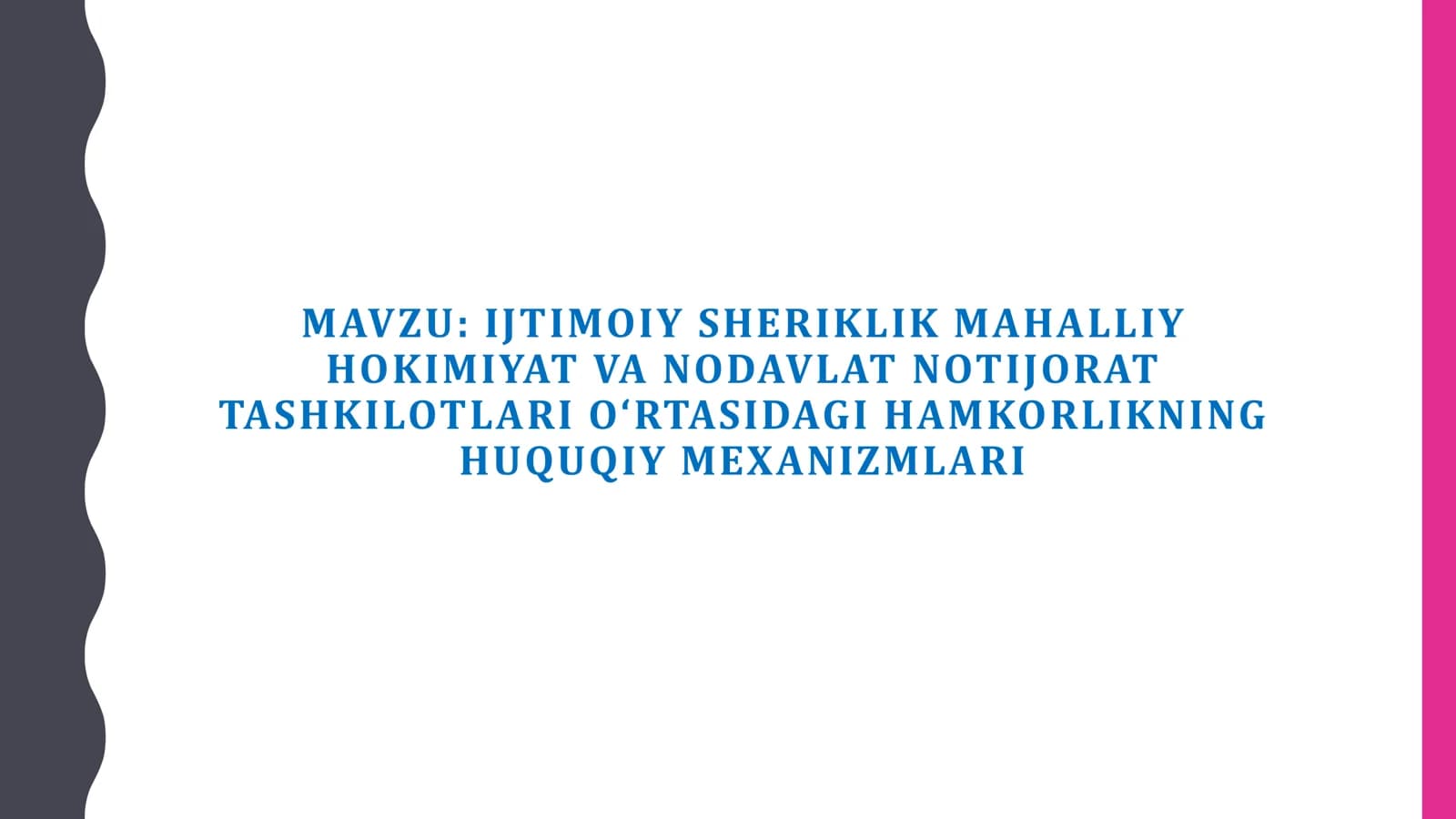 IJTIMOIY SHERIKLIK MAHALLIY HOKIMIYAT VA NODAVLAT NOTIJORAT TASHKILOTLARI O‘RTASIDAGI HAMKORLIKNING HUQUQIY MEXANIZMLARI