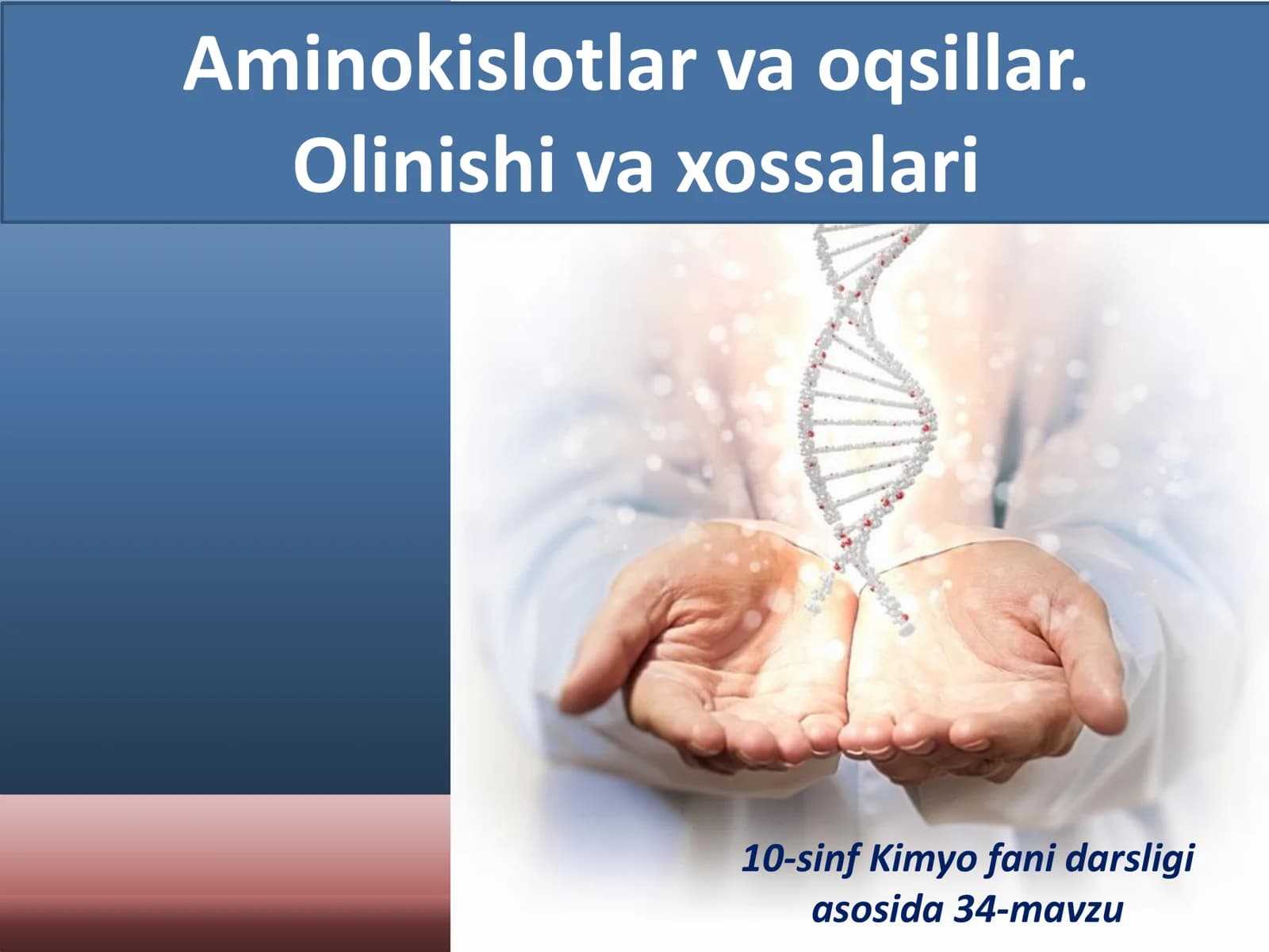 📘 💰 10-SINF KIMYO: AMINOKISLOTALAR VA OQSILLAR (Olinishi va xossalari)