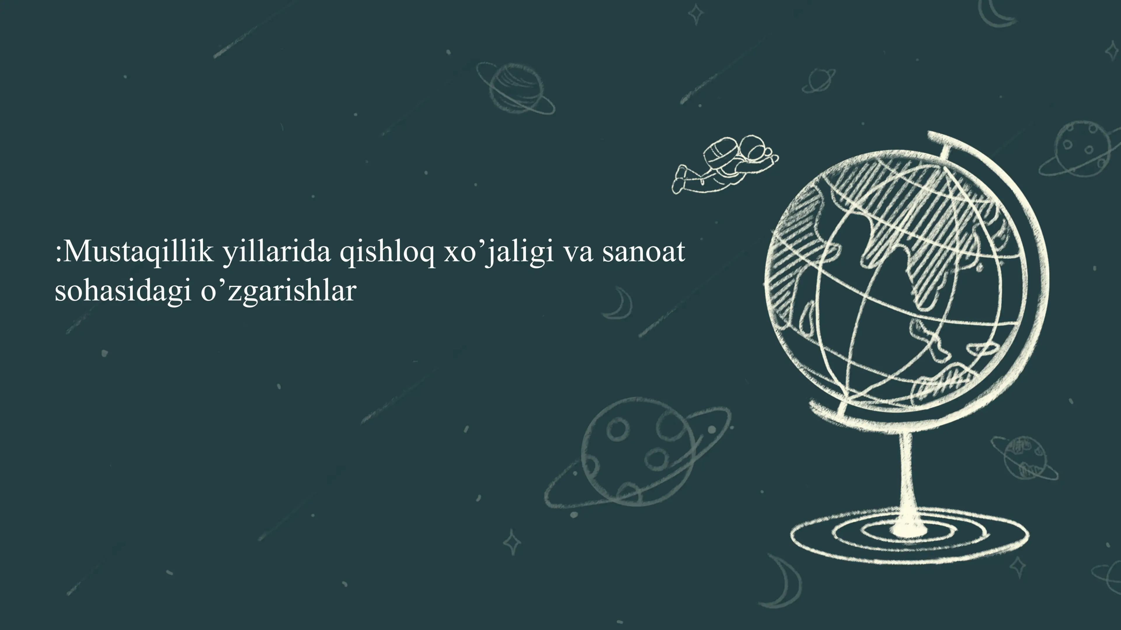 O’zbekistonda Mustaqillik yillarida qishloq xo’jaligi va sanoat sohasidagi o’zgarishlar