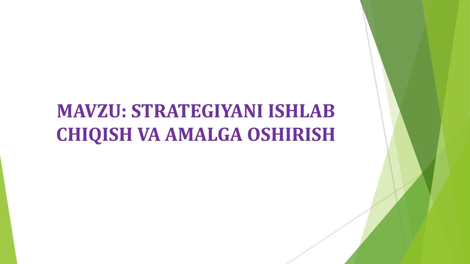 Strategiyani ishlab chiqish va amalga oshirish