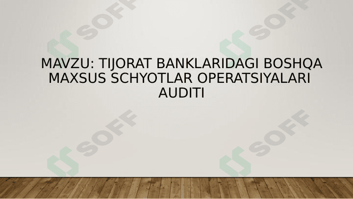 Tijorat banklaridagi boshqa maxsus schyotlar operatsiyalari  auditi