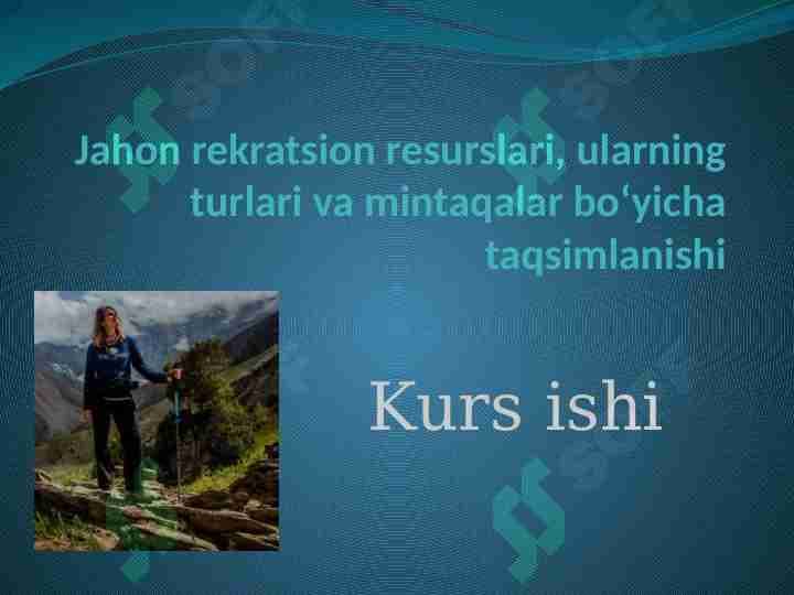 Jahon Rekratsion resurslari ularning turlari va mintaqalar bo'yicha taqsimlanishi
