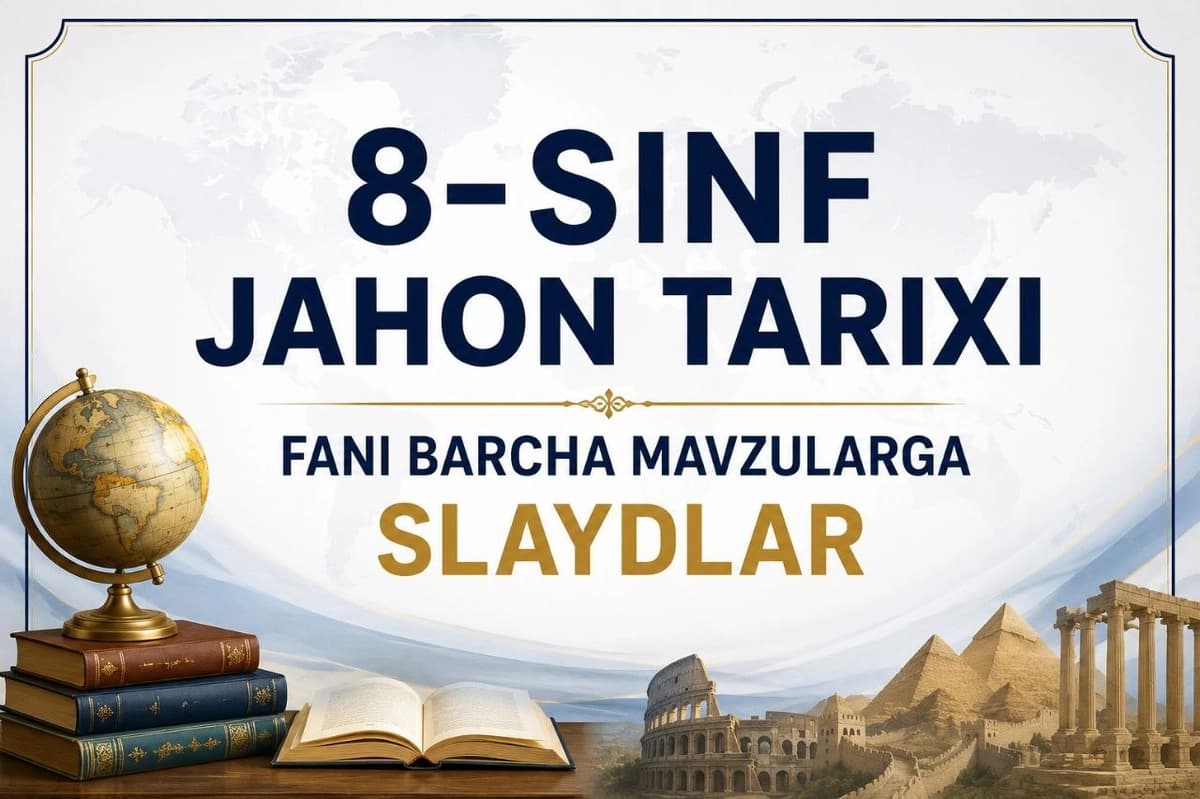 8-sinf jahon tarixi mavzulariga slaydlar
