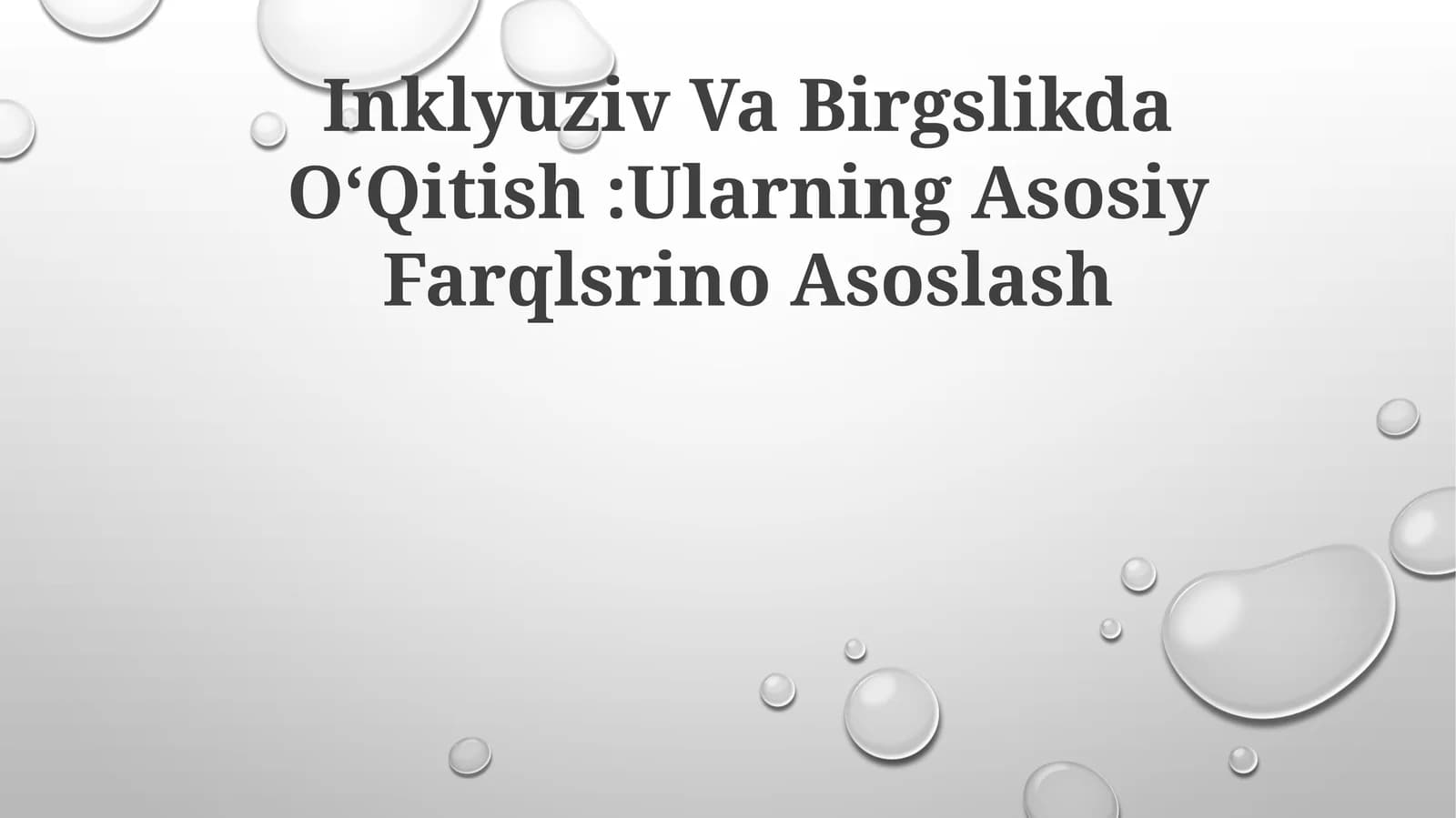 Inklyuziv Va Birgslikda OʻQitish:Ularning Asosiy Farqlsrino Asoslash