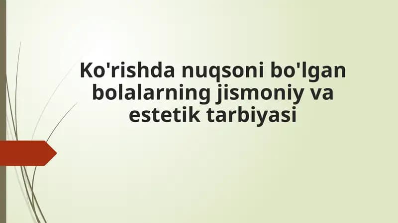 Ko'rishda nuqsoni bo'lgan bolalarning jismoniy va estetik tarbiyasi