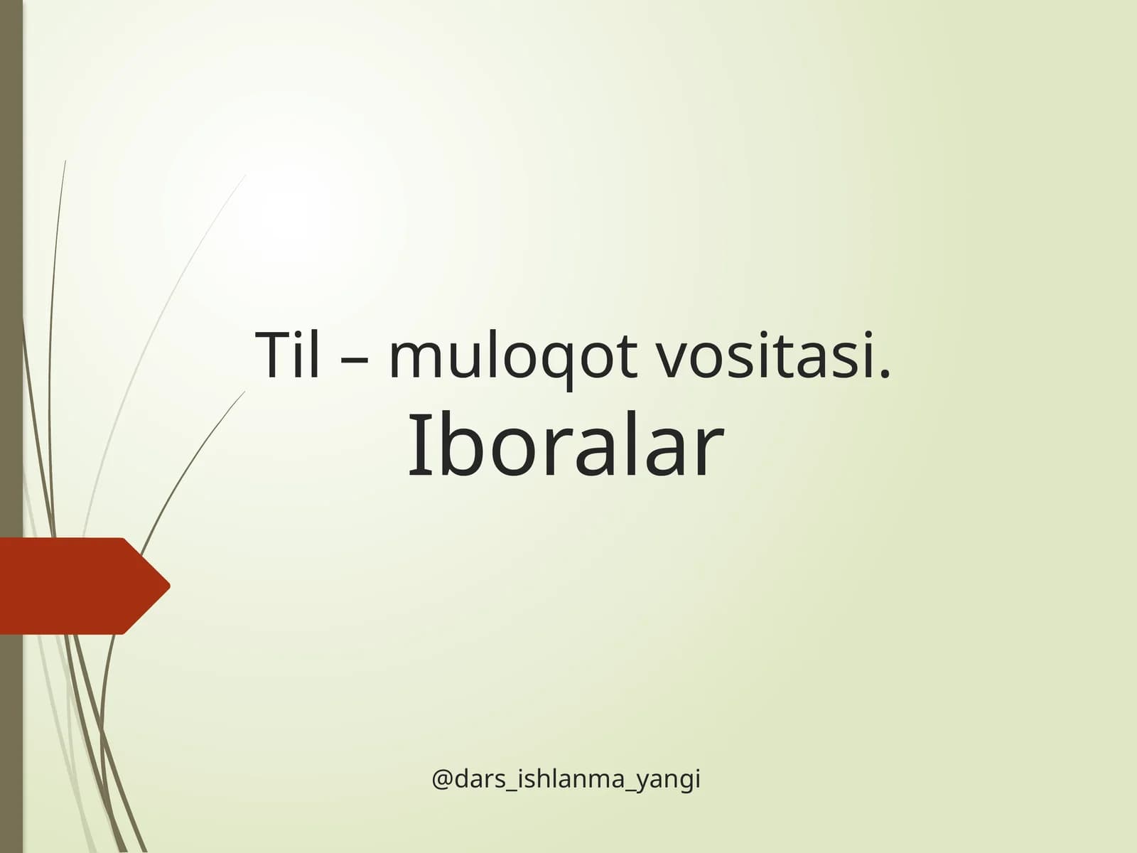 Til–muloqot vositasi.Iboralar