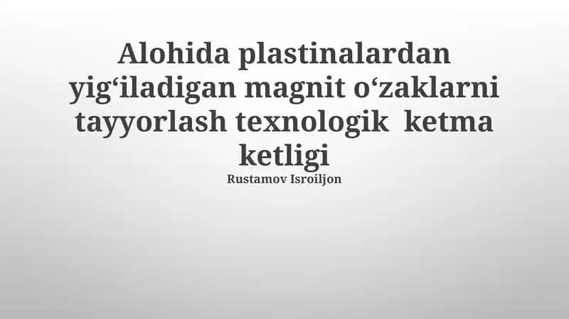 Alohida plastinalardan yig‘iladigan magnit o‘zaklarni tayyorlash texnologik ketma ketligi