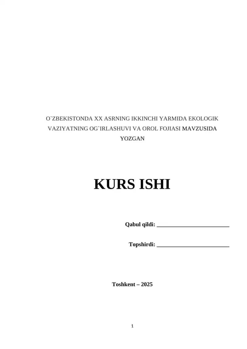 O`ZBEKISTONDA XX ASRNING IKKINCHI YARMIDA EKOLOGIK VAZIYATNING OG`IRLASHUVI VA OROL FOJIASI MAVZUSIDA YOZGAN