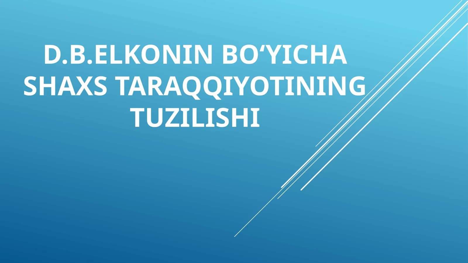 D.B.Elkonin bo‘yicha shaxs taraqqiyotining tuzilishi
