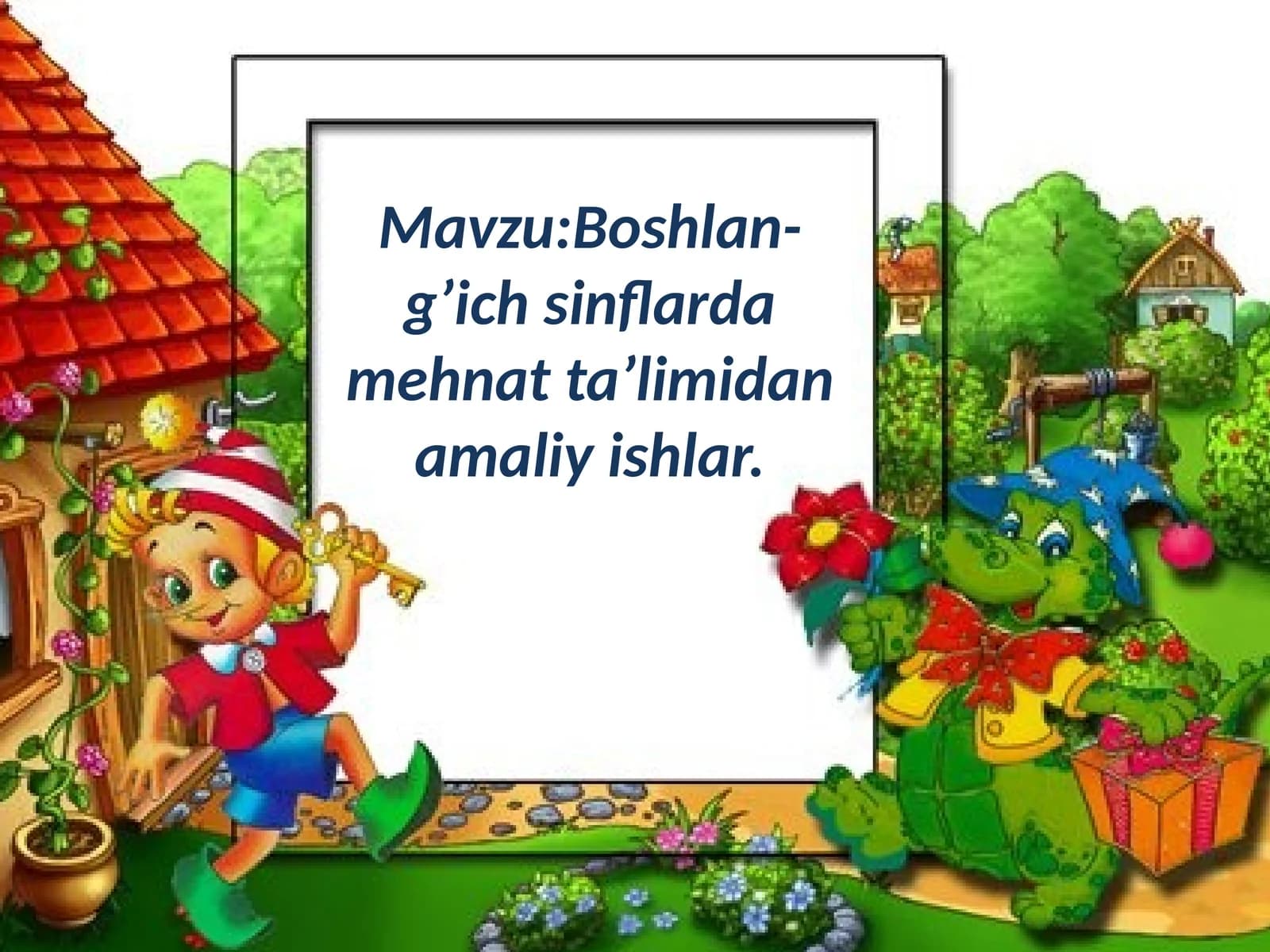 Boshlan- g’ich sinflarda mehnat ta’limidan amaliy ishlar