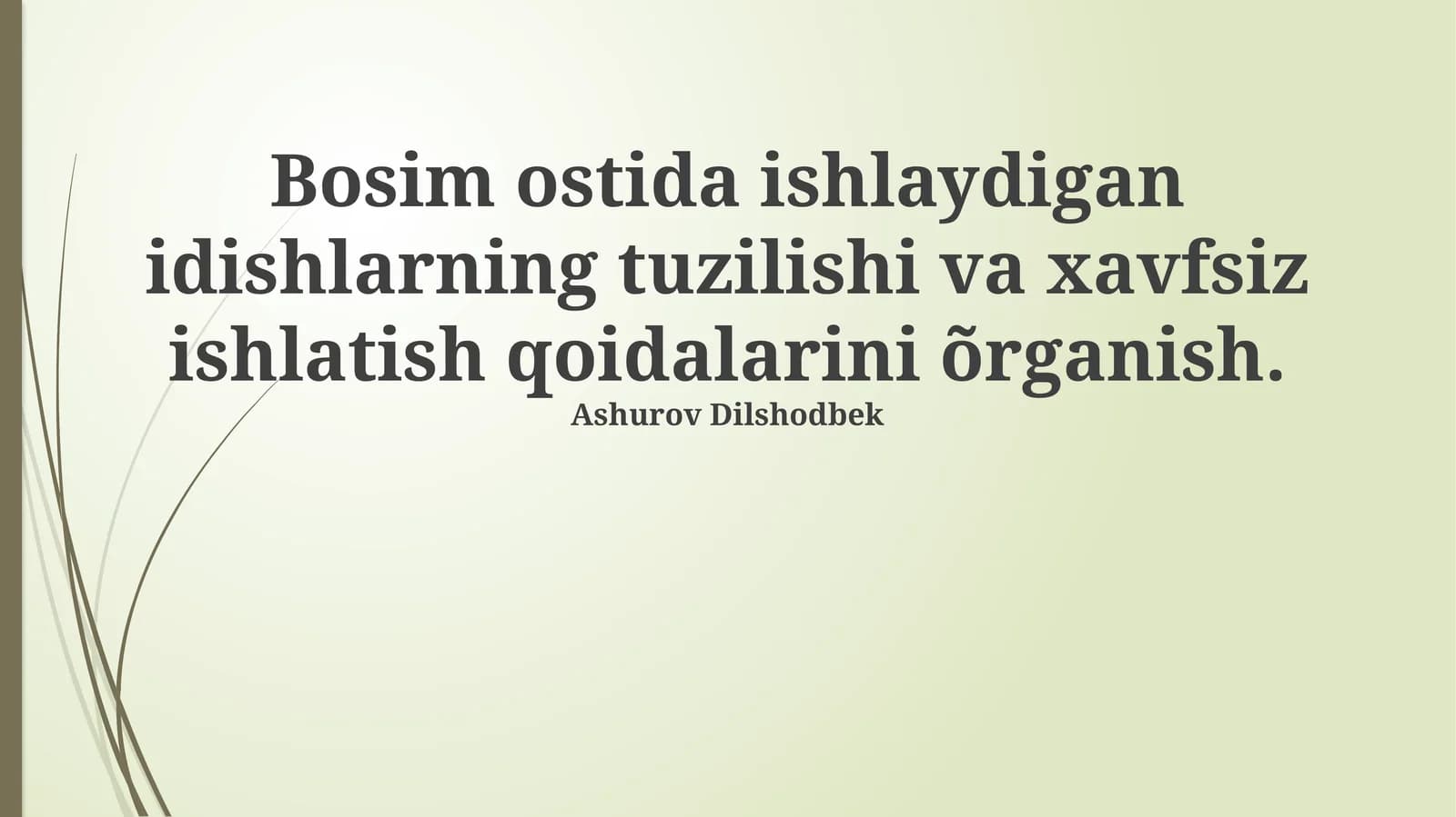 Bosim ostida ishlaydigan idishlarning tuzilishi va xavfsiz ishlatish qoidalarini õrganish