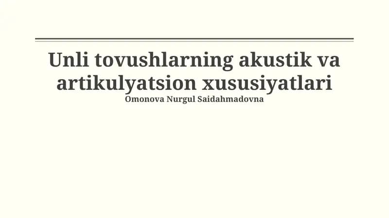 Unli tovushlarning akustik va artikulyatsion xususiyatlari