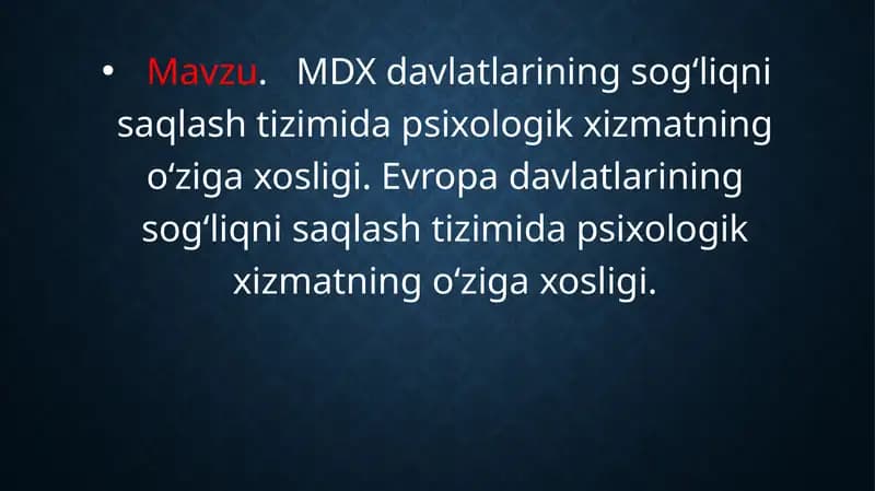 MDX davlatlarining sog‘liqni saqlash tizimida psixologik xizmatning o‘ziga xosligi. Evropa davlatlarining sog‘liqni saqlash tizimida psixologik xizmatning o‘ziga xosligi.