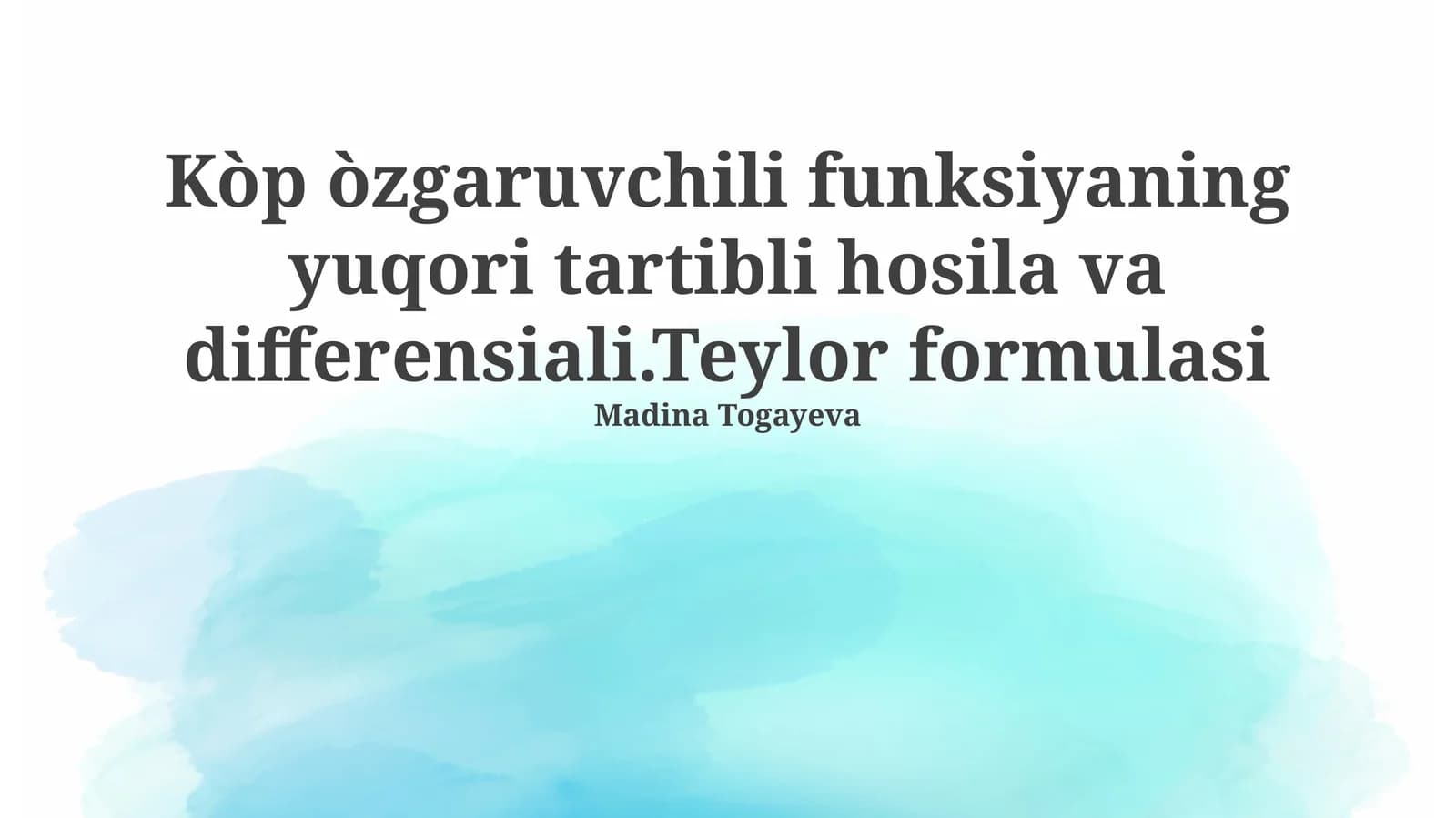Kòp òzgaruvchili funksiyaning yuqori tartibli hosila va differensiali.Teylor formulasi