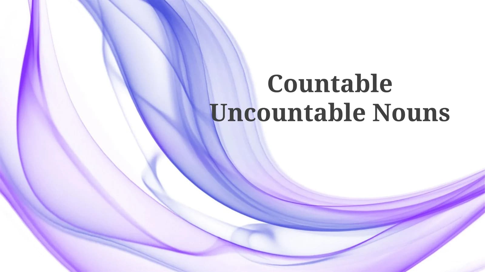 CountableUncountable Nouns