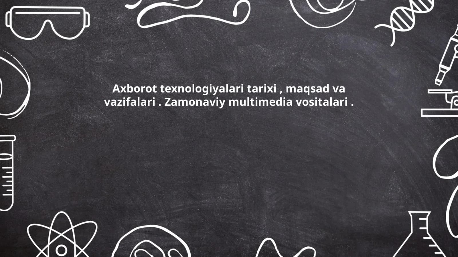 Axborot texnologiyalari tarixi, maqsad va vazifalari
