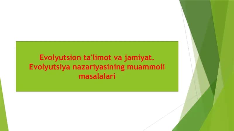 Evolyutsion ta'limot va jamiyat. Evolyutsiya nazariyasining muammoli masalalari