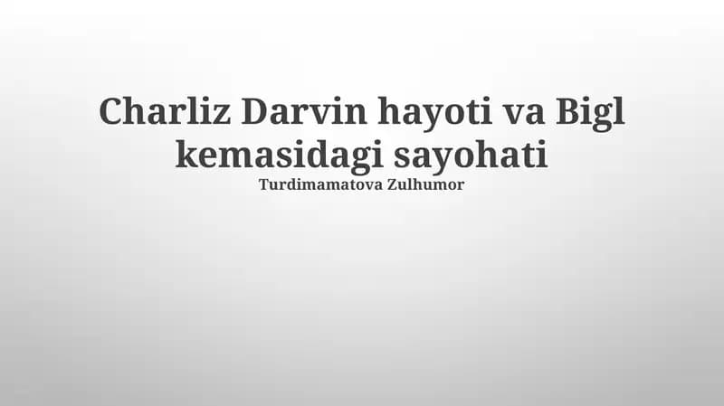 Charliz Darvin hayoti va Bigl kemasidagi sayohati