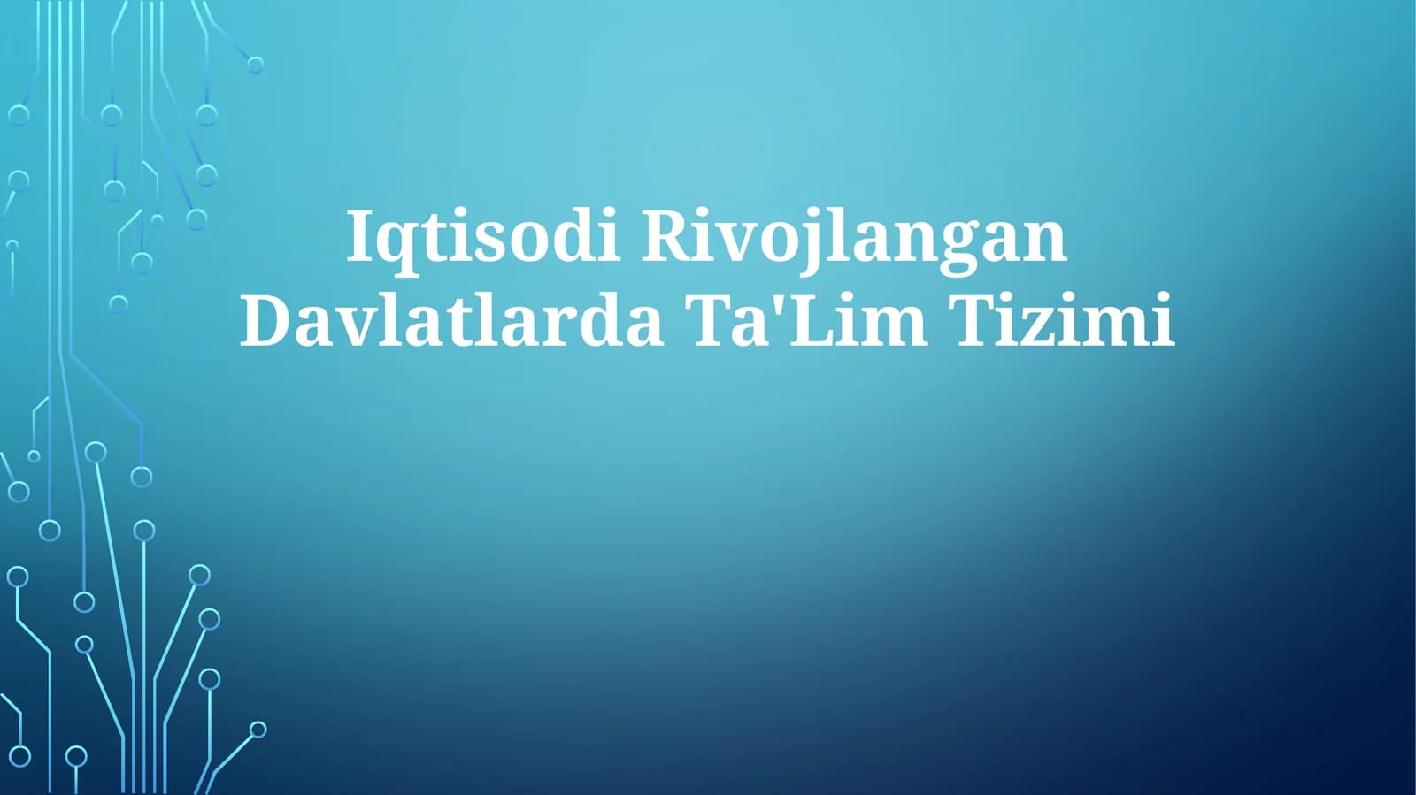 Iqtisodi Rivojlangan Davlatlarda Ta'Lim Tizimi