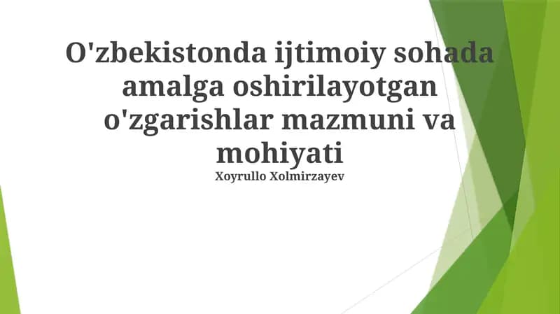 O'zbekistonda ijtimoiy sohada amalga oshirilayotgan o'zgarishlar mazmuni va mohiyati