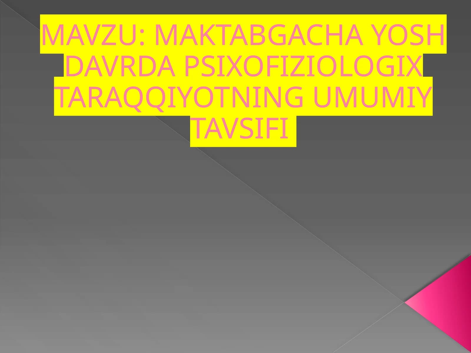MAKTABGACHA YOSH DAVRDA PSIXOFIZIOLOGIX TARAQQIYOTNING UMUMIY TAVSIFI