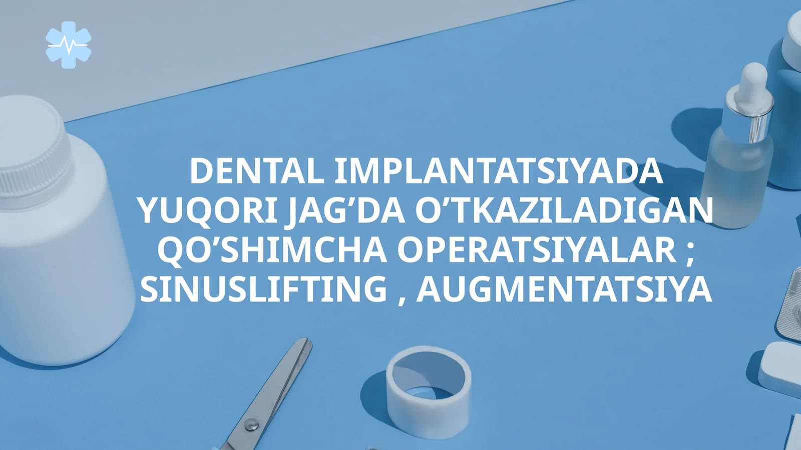 DENTAL IMPLANTATSIYADA YUQORI JAG’DA O’TKAZILADIGAN QO’SHIMCHA OPERATSIYALAR ; SINUSLIFTING , AUGMENTATSIYA