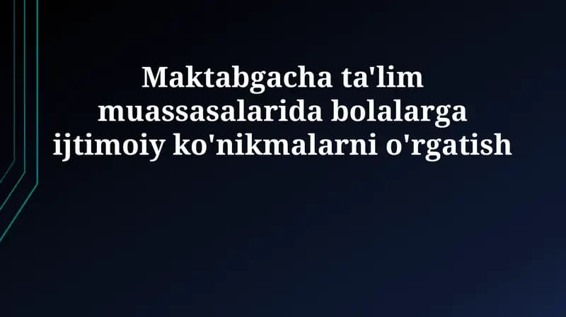 Ijtimoiy ko'nikmalarni o'rgatish