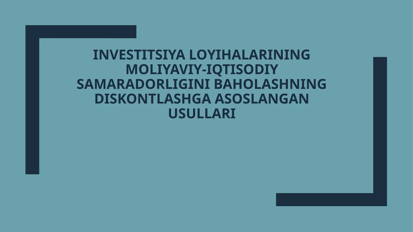 Investitsiya loyihalarining moliyaviy-iqtisodiy samaradorligini baholashning diskontlashga asoslangan usullari
