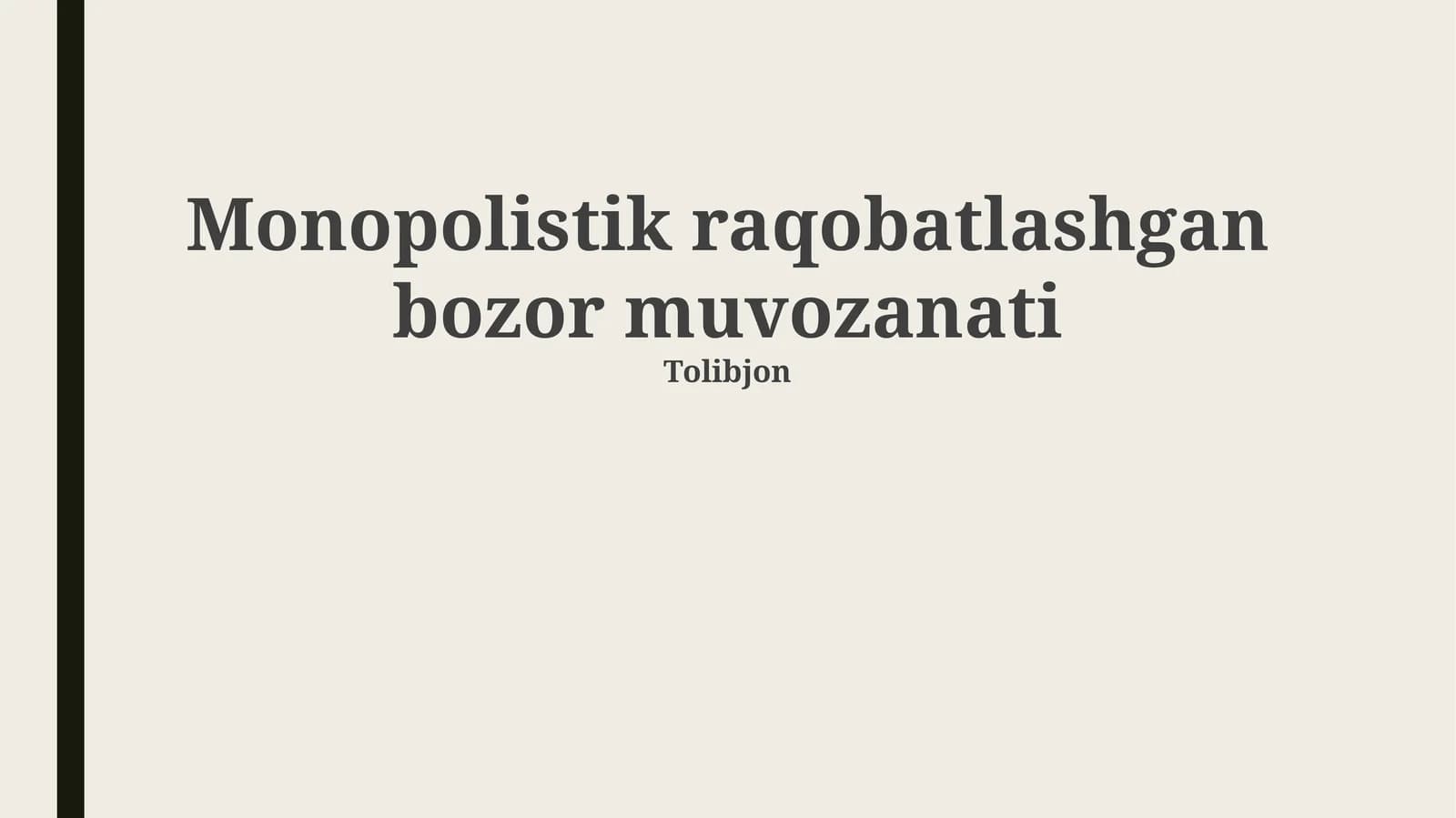 Monopolistik raqobatlashgan bozor muvozanati
