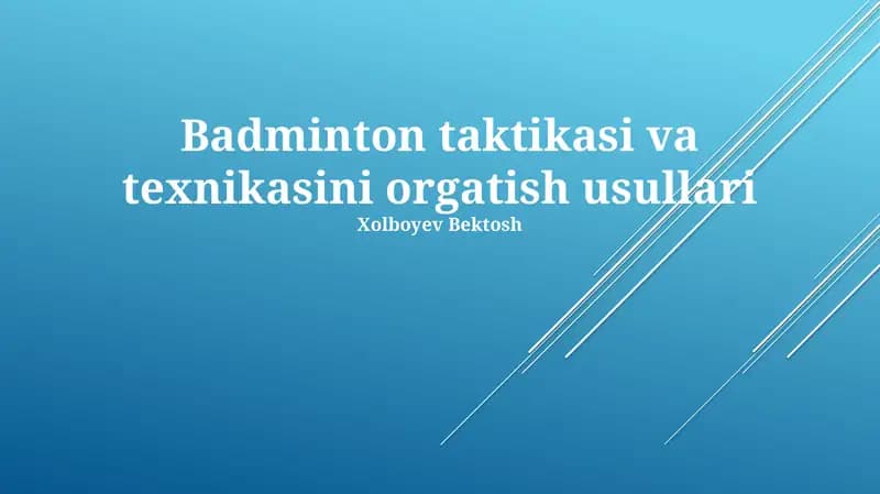 Badminton taktikasi va texnikasini orgatish usullari