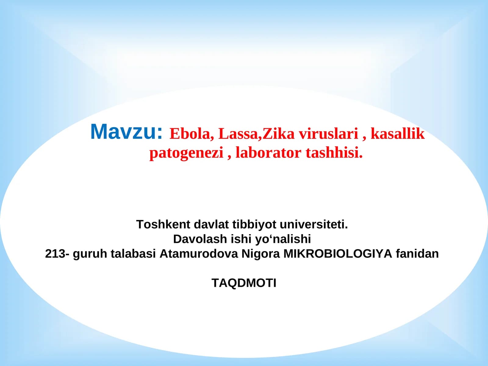 Ebola, Lassa,Zika viruslari , kasallik patogenezi , laborator tashhisi.
