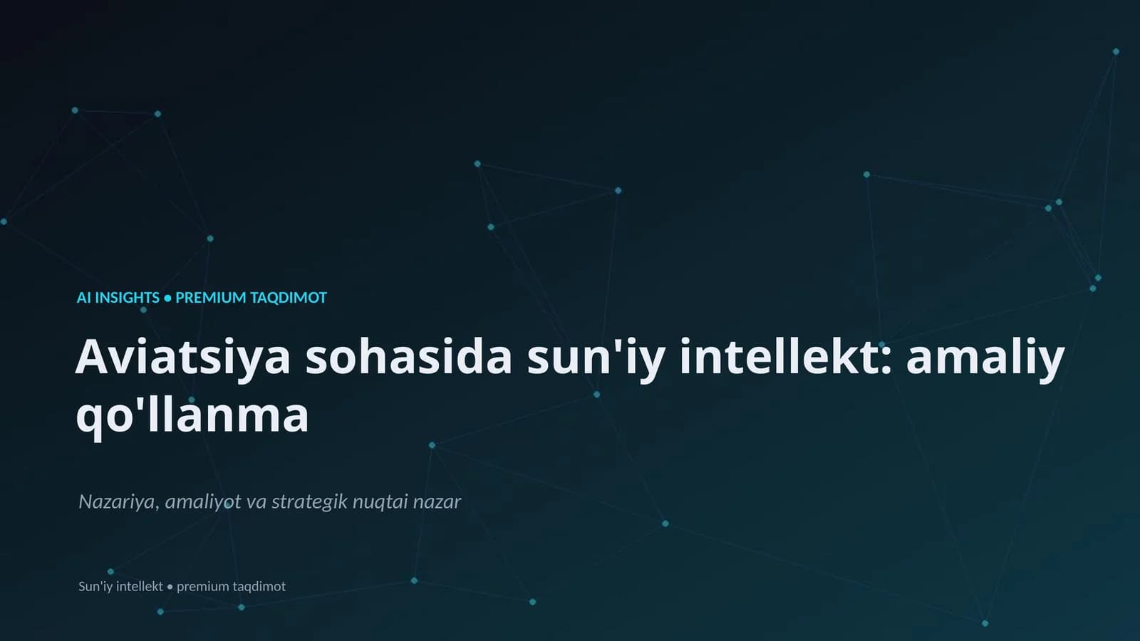 Aviatsiya sohasida sun'iy intellekt: amaliy qo'llanma