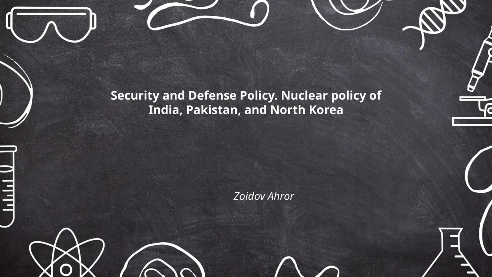 Security and Defense Policy. Nuclear policy of India, Pakistan, and North Korea