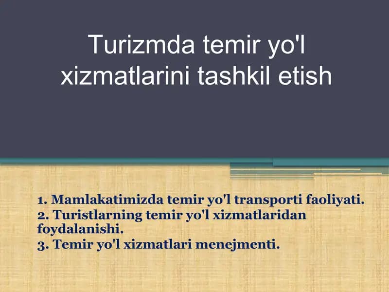 Turizmda temir yo'l xizmatlarini tashkil etish