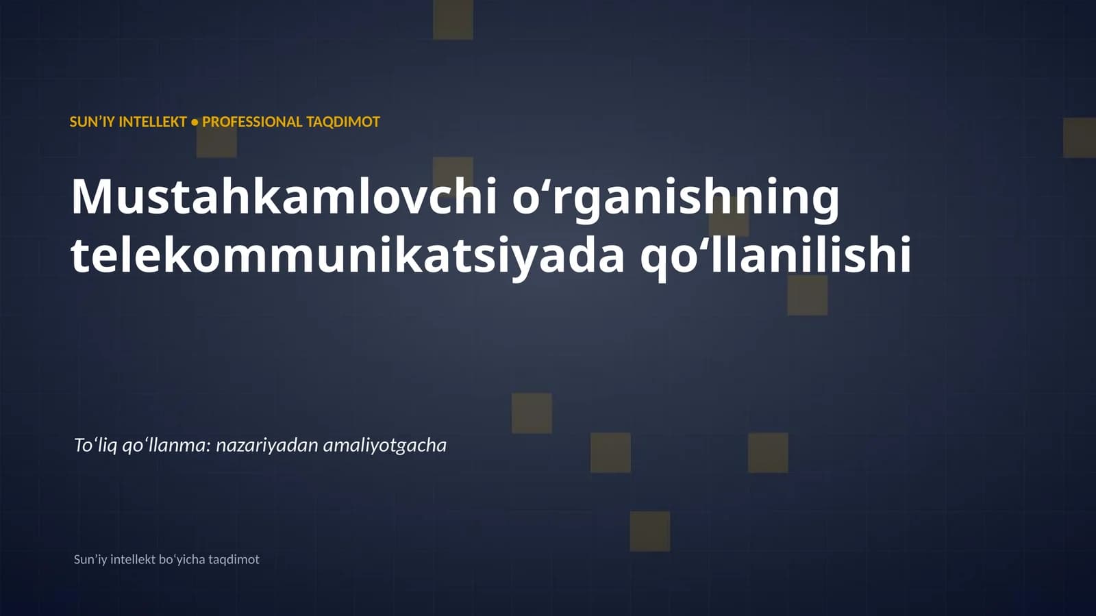 SUNʼIY INTELLEKT • PROFESSIONAL TAQDIMOT