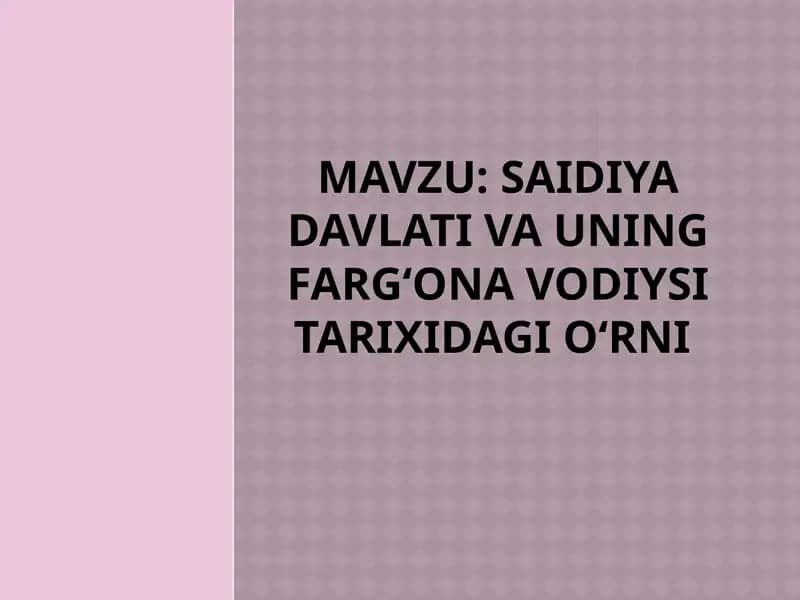 Saidiya davlati va uning Farg‘ona vodiysi tarixidagi o‘rni